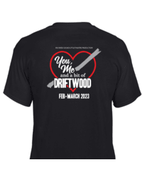 poster for You, Me and a Bit of Driftwood - Customized Adult Unisex Tshirt Cast and Crew - $28