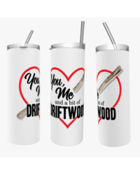 poster for You, Me and a Bit of Driftwood - Tall Skinny 20OZ - $22.40